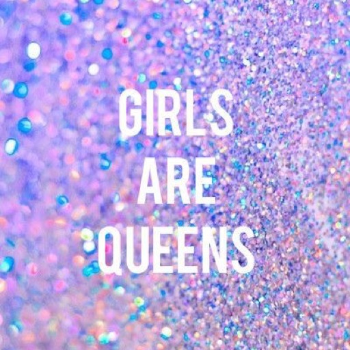#GirlsAreQueens